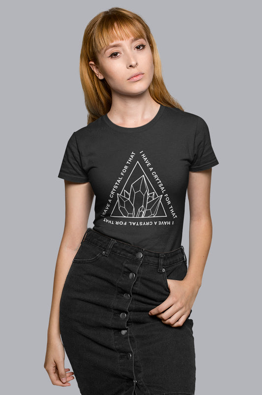 WOMNES ORGANIC TEE - I HAVE A CRYSTAL FOR THAT