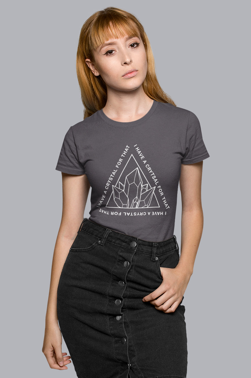 WOMNES ORGANIC TEE - I HAVE A CRYSTAL FOR THAT